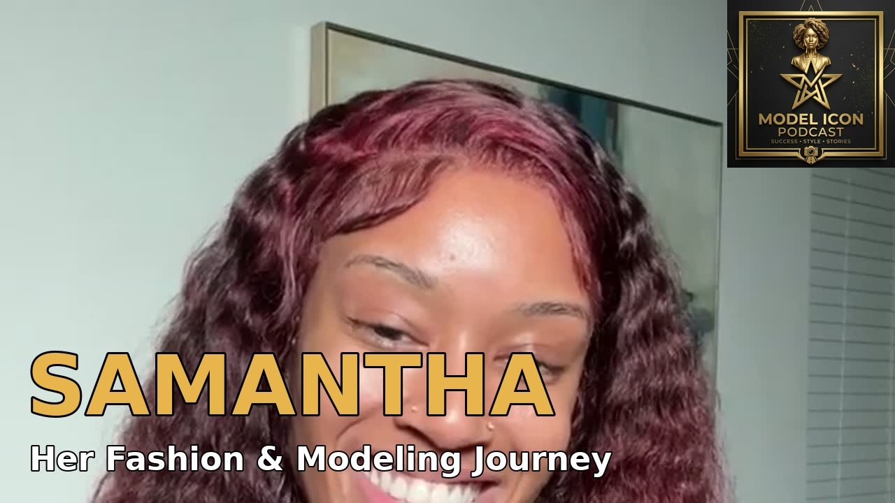 Episode 2 artwork — Samantha, Her Fashion and Modeling Journey